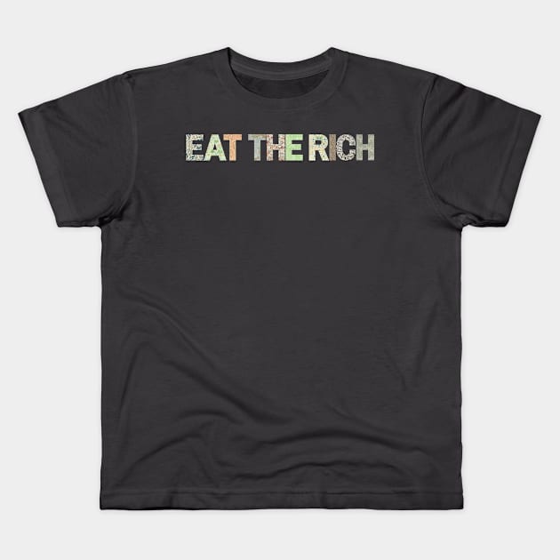 Eat the Rich (light horizontal variant) Kids T-Shirt by Everyday Anarchism